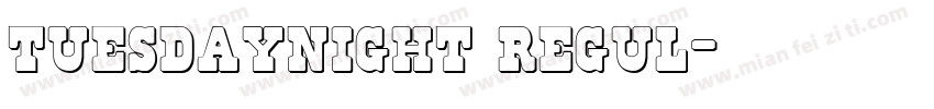 tuesdaynight regul字体转换